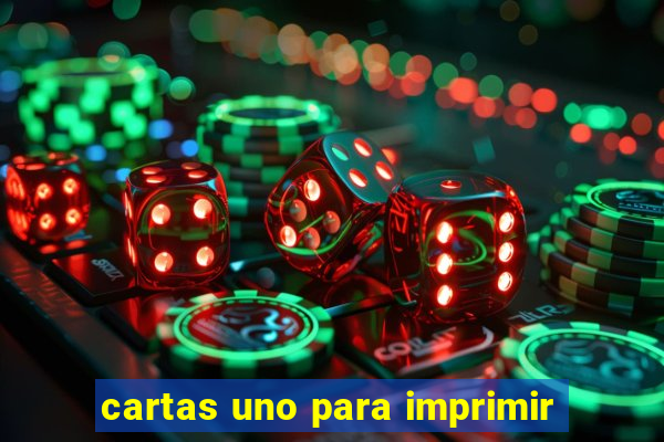 cartas uno para imprimir